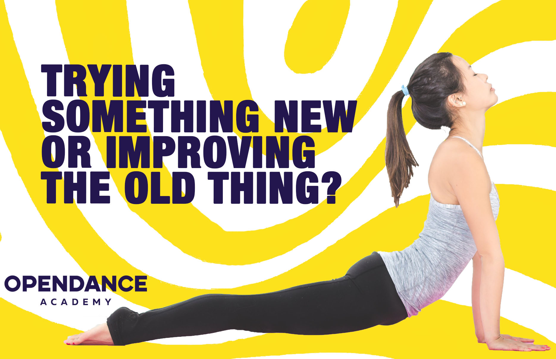 Trying Something New Or Improving The Old Thing?